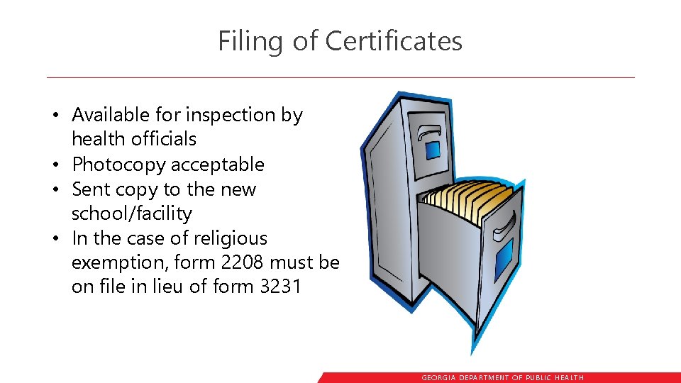 Filing of Certificates • Available for inspection by health officials • Photocopy acceptable •