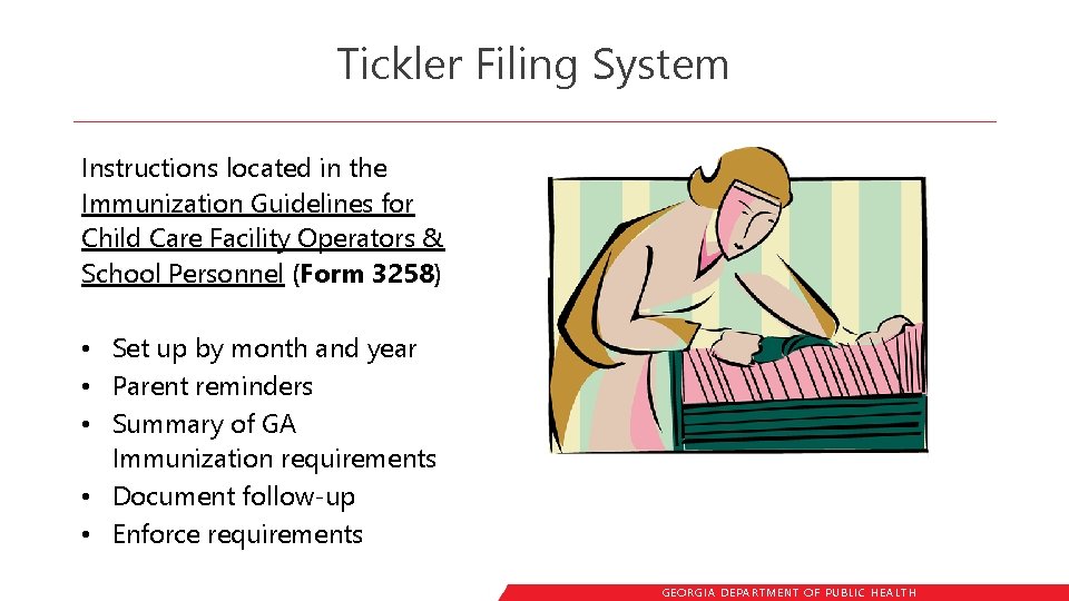Tickler Filing System Instructions located in the Immunization Guidelines for Child Care Facility Operators