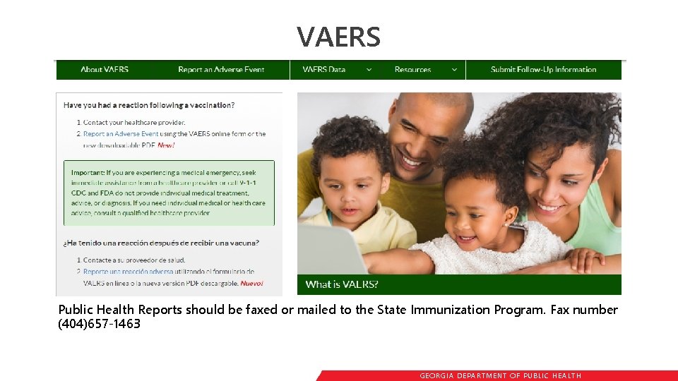 VAERS Public Health Reports should be faxed or mailed to the State Immunization Program.