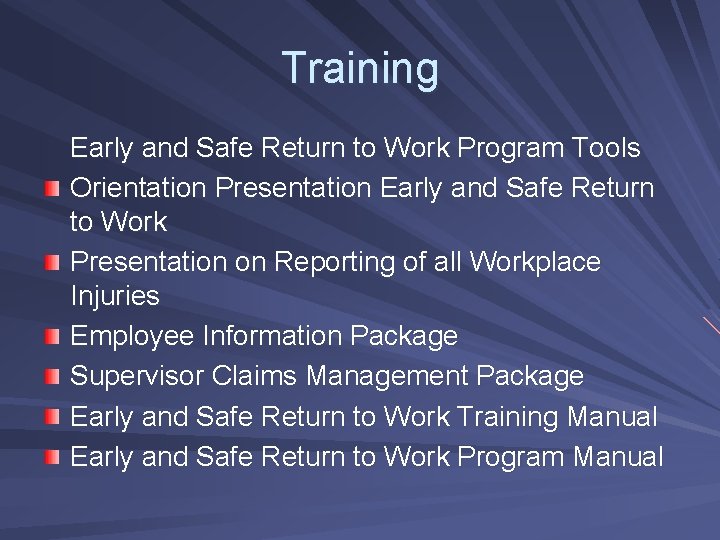 Training Early and Safe Return to Work Program Tools Orientation Presentation Early and Safe