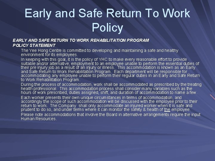 Early and Safe Return To Work Policy EARLY AND SAFE RETURN TO WORK REHABILITATION