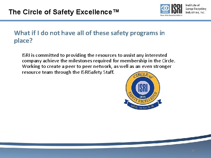 The Circle of Safety Excellence™ What if I do not have all of these