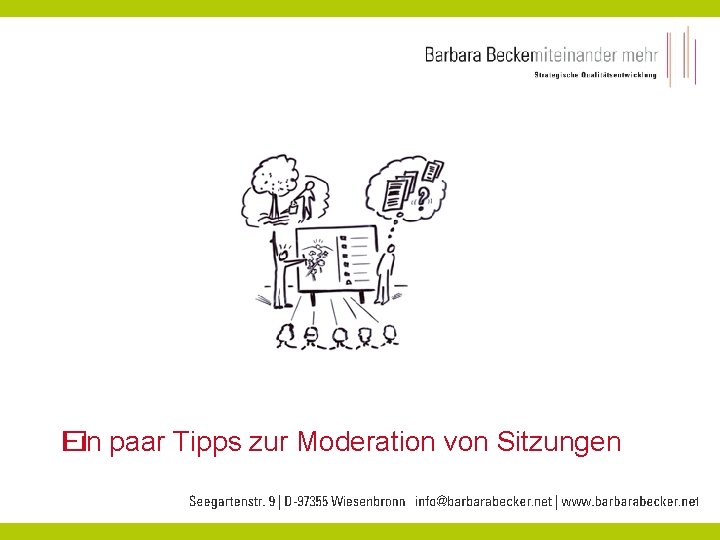 Ein paar Tipps zur Moderation von Sitzungen � 