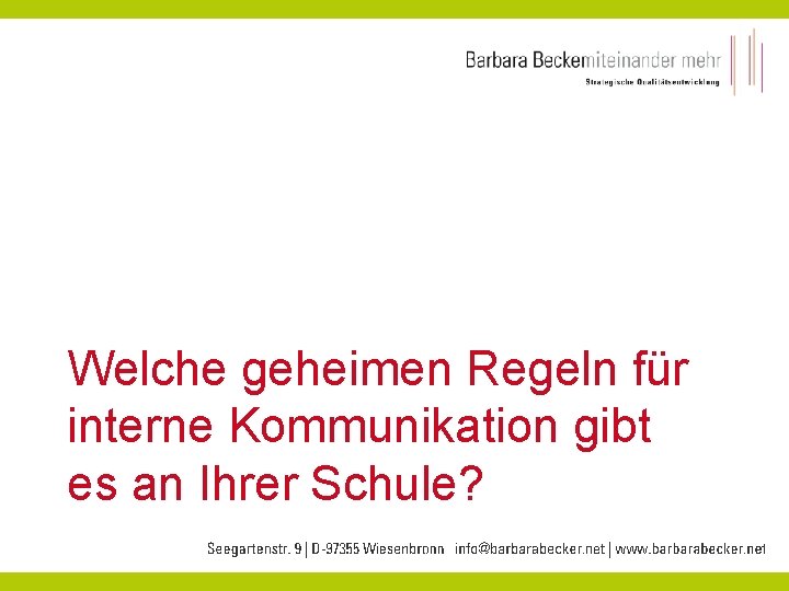 Welche geheimen Regeln für interne Kommunikation gibt es an Ihrer Schule? 