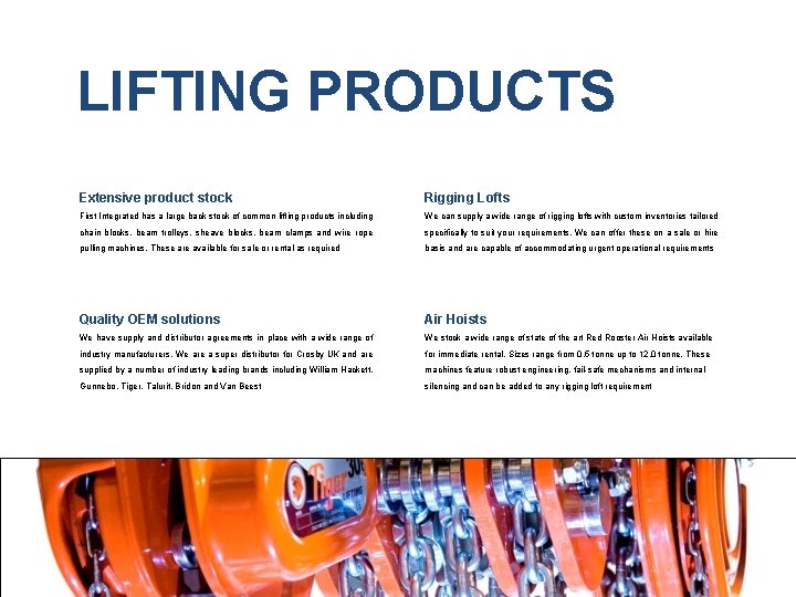 LIFTING PRODUCTS Extensive product stock Rigging Lofts First Integrated has a large back stock