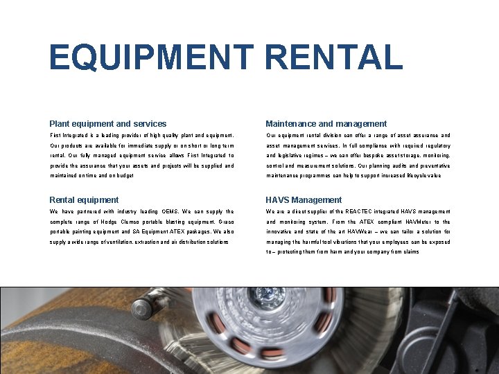 EQUIPMENT RENTAL Plant equipment and services Maintenance and management First Integrated is a leading