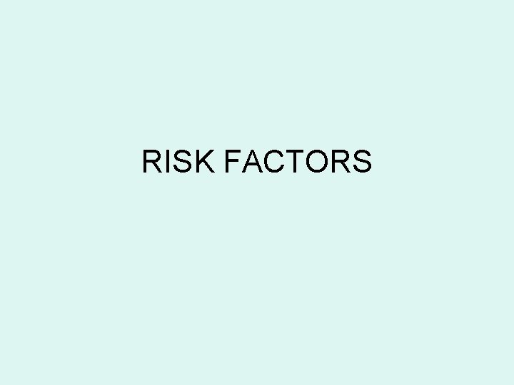 RISK FACTORS 