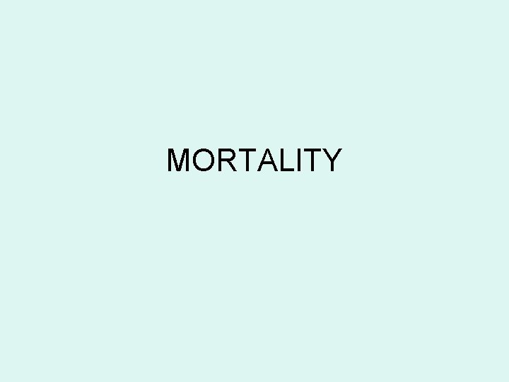MORTALITY 