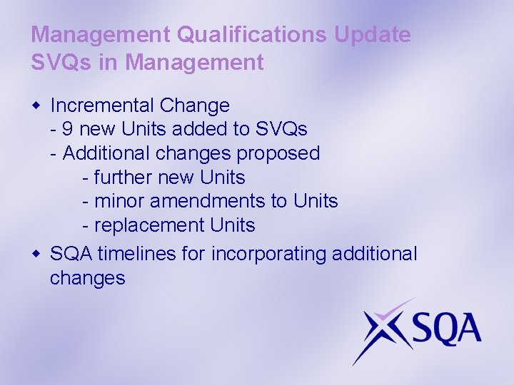 Management Qualifications Update SVQs in Management w Incremental Change - 9 new Units added