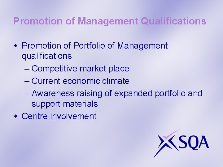 Promotion of Management Qualifications w Promotion of Portfolio of Management qualifications – Competitive market