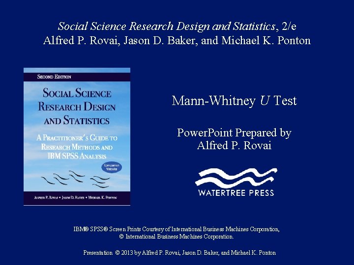 Social Science Research Design and Statistics, 2/e Alfred P. Rovai, Jason D. Baker, and