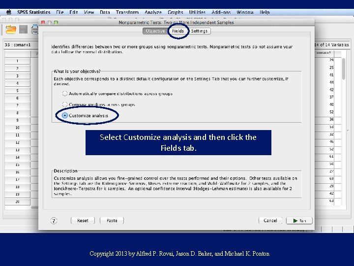 Select Customize analysis and then click the Fields tab. Copyright 2013 by Alfred P.