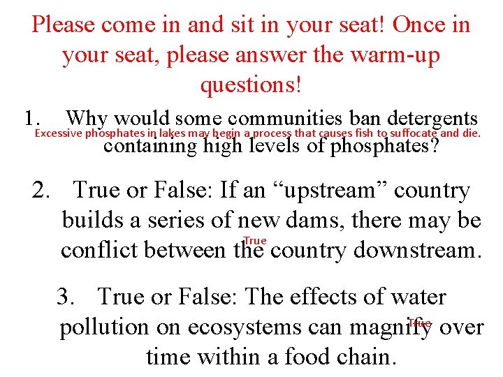 Please come in and sit in your seat! Once in your seat, please answer Please come in and sit in your seat! Once in your seat, please answer