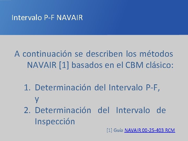 Intervalo P-F NAVAIR A continuación se describen los métodos NAVAIR [1] basados en el