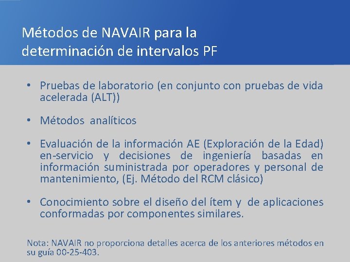 Métodos de NAVAIR para la determinación de intervalos PF • Pruebas de laboratorio (en