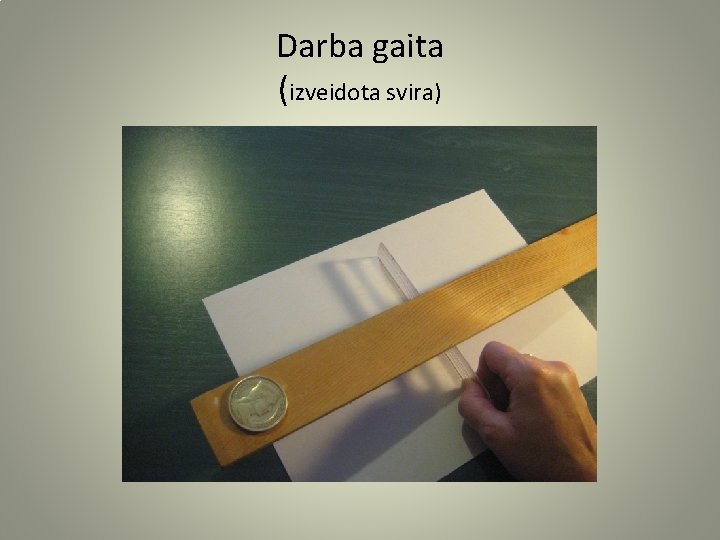 Darba gaita (izveidota svira) 