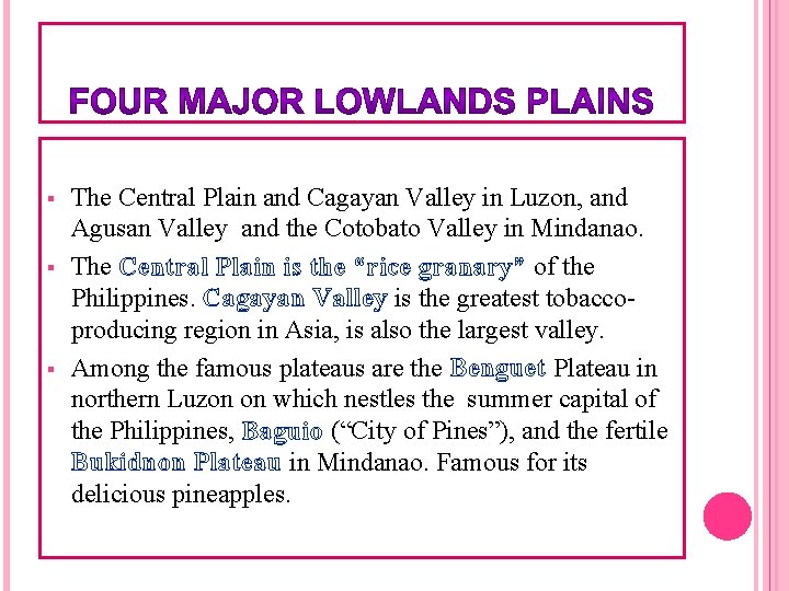 § § § The Central Plain and Cagayan Valley in Luzon, and Agusan Valley