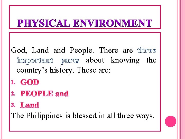 God, Land People. There are three important parts about knowing the country’s history. These