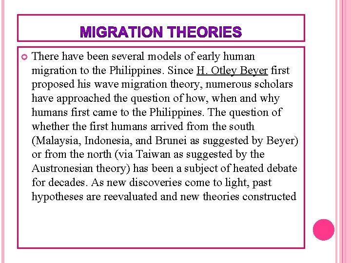  There have been several models of early human migration to the Philippines. Since