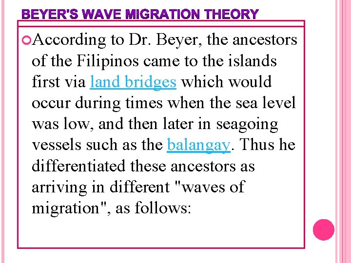  According to Dr. Beyer, the ancestors of the Filipinos came to the islands