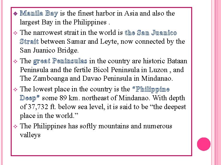 Manila Bay is the finest harbor in Asia and also the largest Bay in