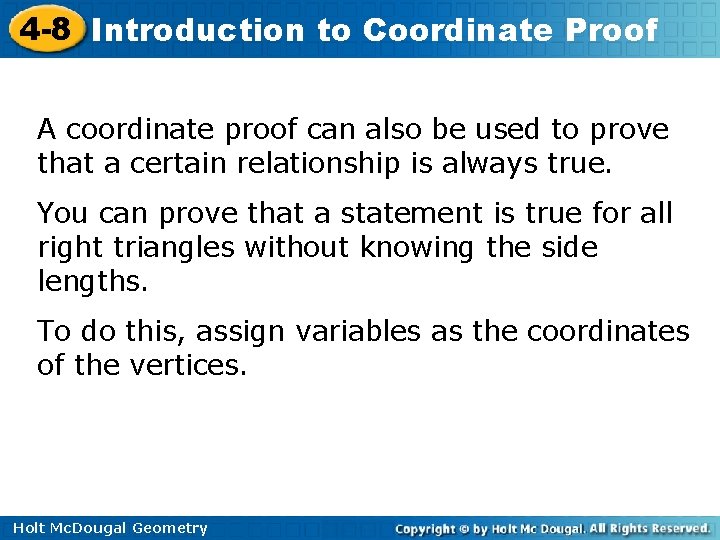 4 -8 Introduction to Coordinate Proof A coordinate proof can also be used to