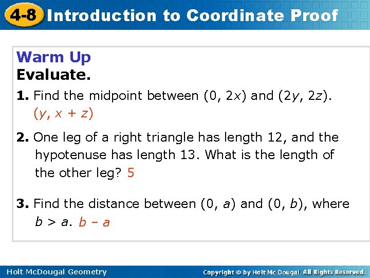 4 -8 Introduction to Coordinate Proof Warm Up Evaluate. 1. Find the midpoint between