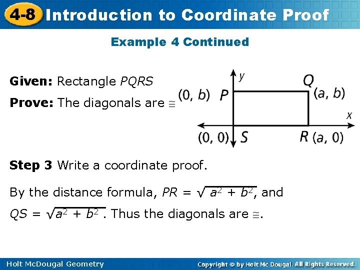 4 -8 Introduction to Coordinate Proof Example 4 Continued Given: Rectangle PQRS Prove: The