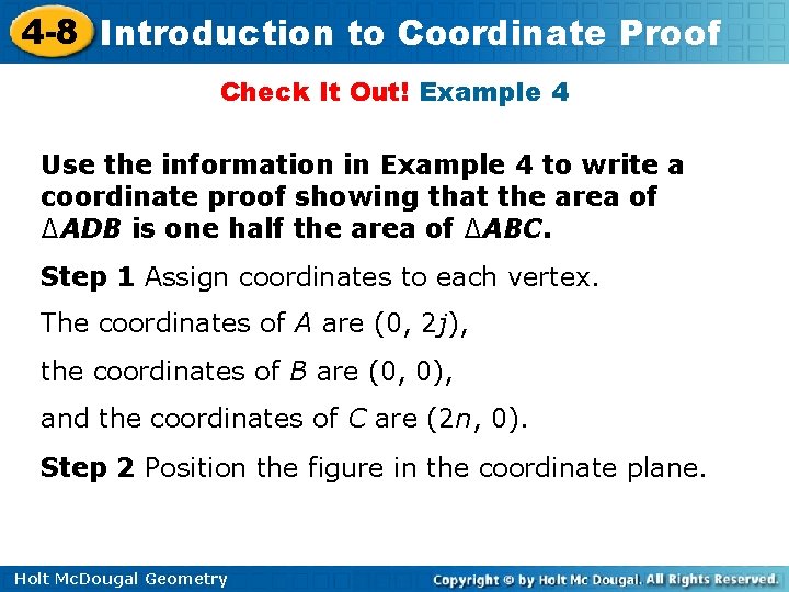 4 -8 Introduction to Coordinate Proof Check It Out! Example 4 Use the information