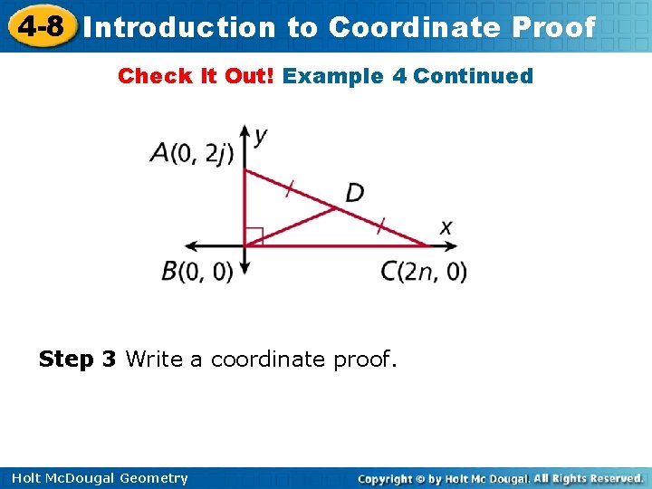 4 -8 Introduction to Coordinate Proof Check It Out! Example 4 Continued Step 3