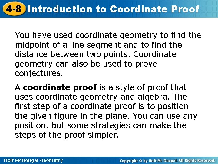 4 -8 Introduction to Coordinate Proof You have used coordinate geometry to find the