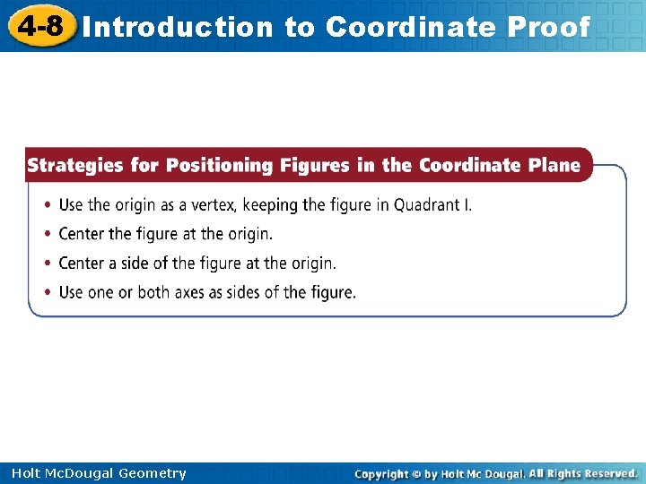 4 -8 Introduction to Coordinate Proof Holt Mc. Dougal Geometry 