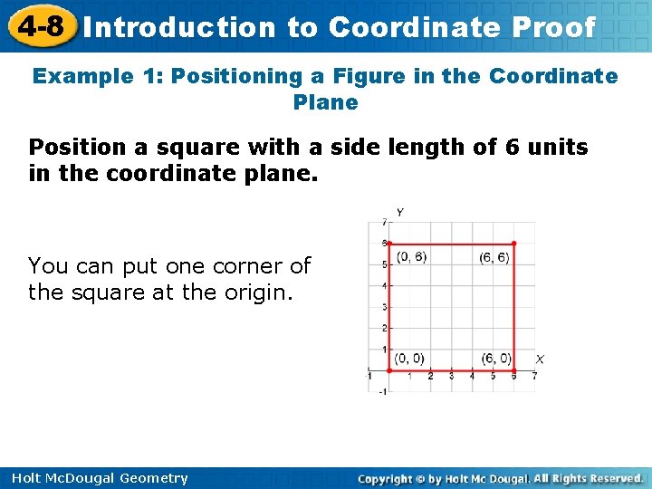 4 -8 Introduction to Coordinate Proof Example 1: Positioning a Figure in the Coordinate