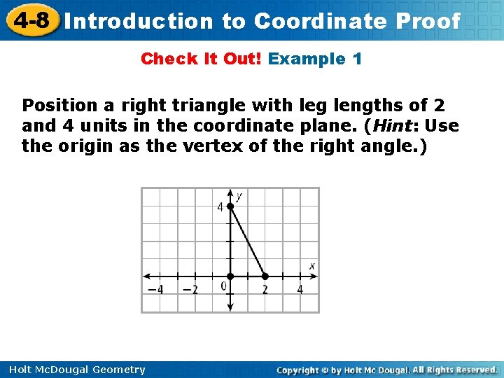 4 -8 Introduction to Coordinate Proof Check It Out! Example 1 Position a right