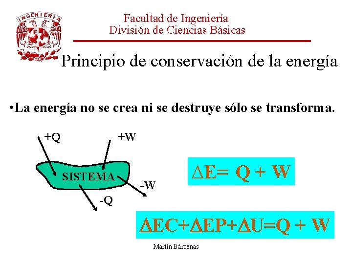 Facultad de Ingeniería División de Ciencias Básicas Principio de conservación de la energía •