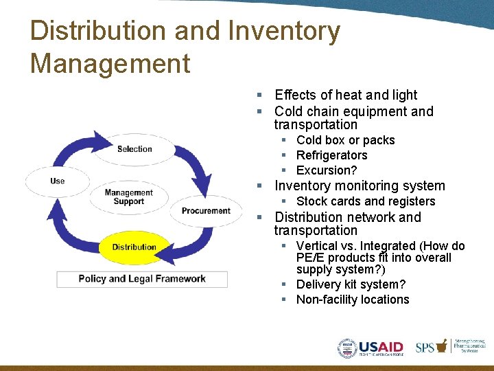 Distribution and Inventory Management § Effects of heat and light § Cold chain equipment