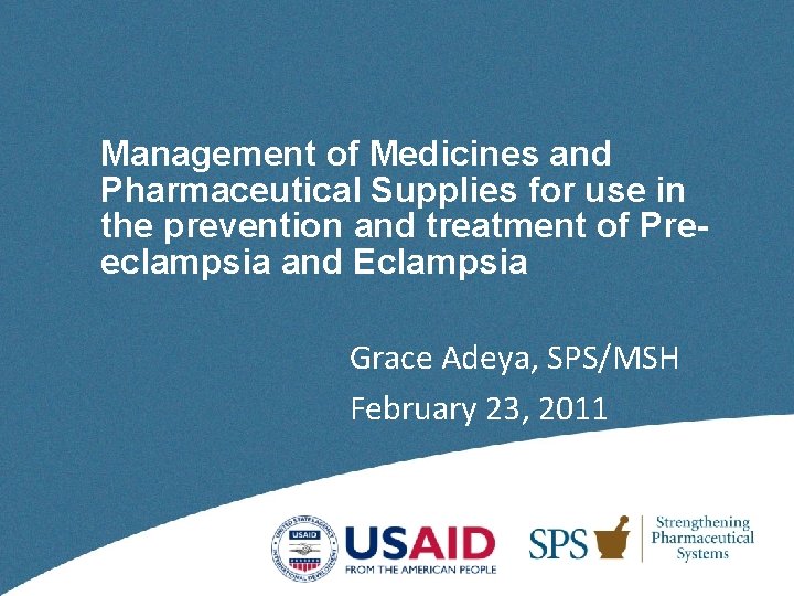 Management of Medicines and Pharmaceutical Supplies for use in the prevention and treatment of