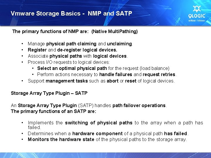 Vmware Storage Basics - NMP and SATP The primary functions of NMP are: (Native