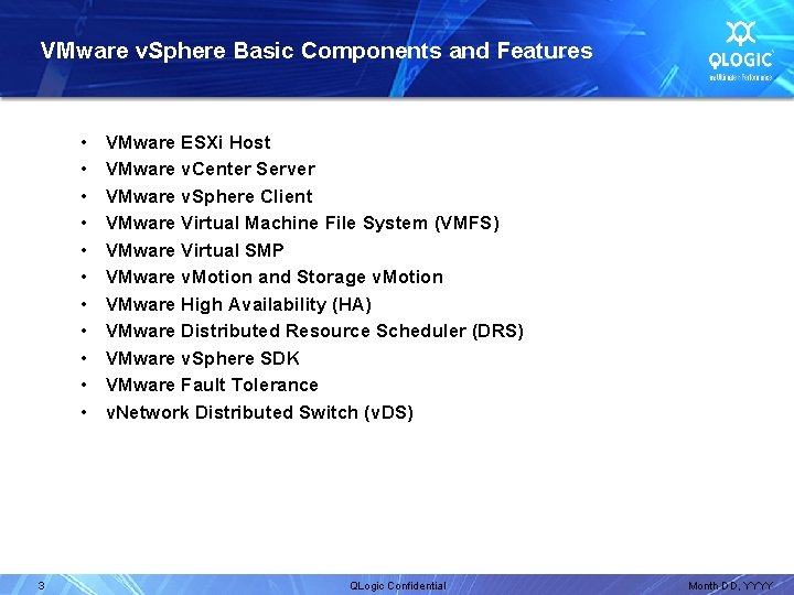 VMware v. Sphere Basic Components and Features • • • 3 VMware ESXi Host