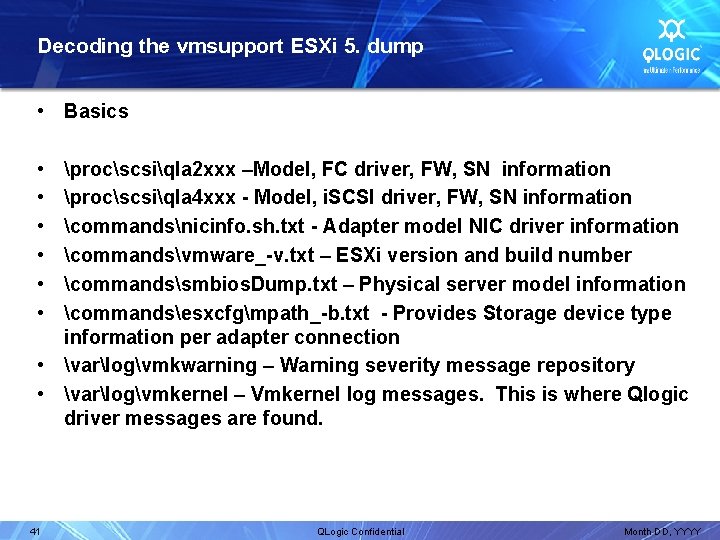 Decoding the vmsupport ESXi 5. dump • Basics • • • procscsiqla 2 xxx