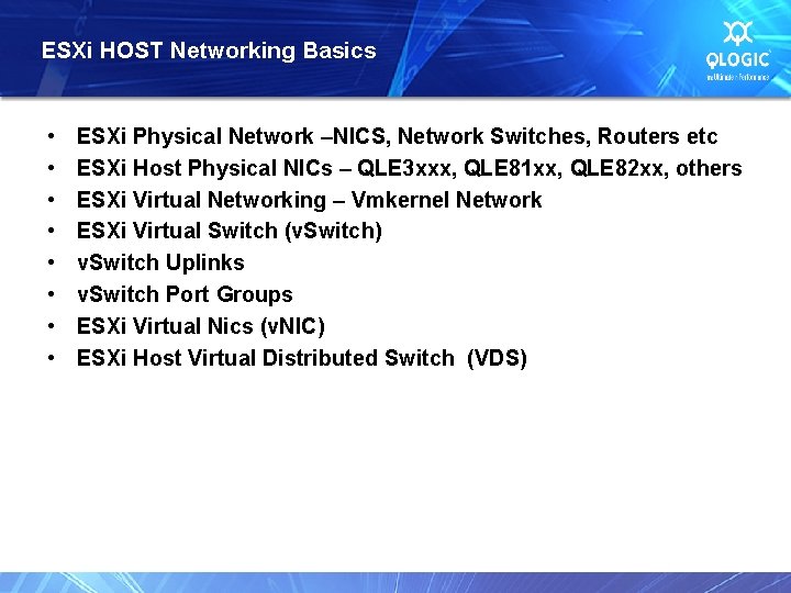 ESXi HOST Networking Basics • • ESXi Physical Network –NICS, Network Switches, Routers etc
