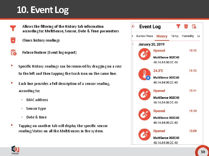 10. Event Log Allows the filtering of the History tab information according to: Multi.