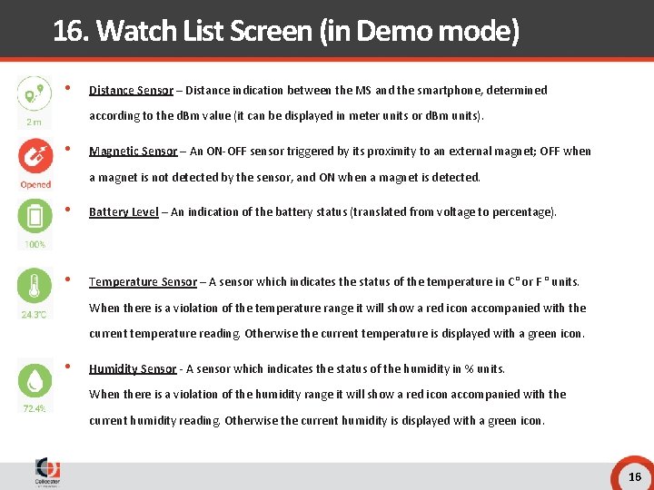 16. Watch List Screen (in Demo mode) • Distance Sensor – Distance indication between