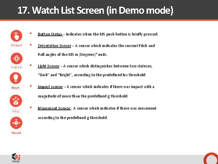 17. Watch List Screen (in Demo mode) • Button Status – Indicates when the