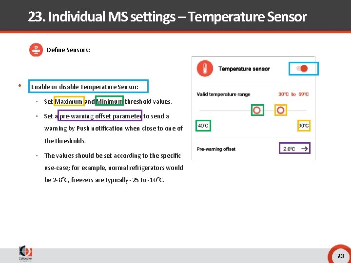 23. Individual MS settings – Temperature Sensor Define Sensors: • Enable or disable Temperature