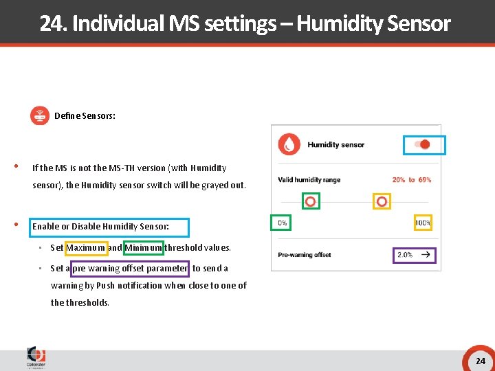 24. Individual MS settings – Humidity Sensor Define Sensors: • If the MS is