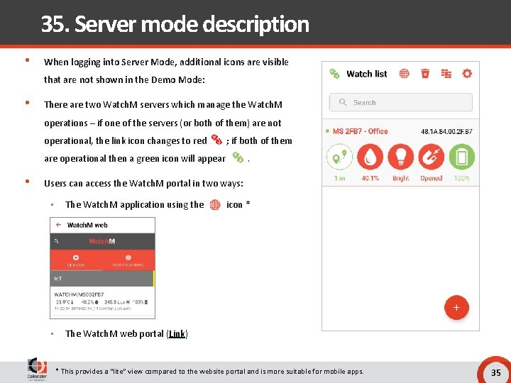 35. Server mode description • When logging into Server Mode, additional icons are visible