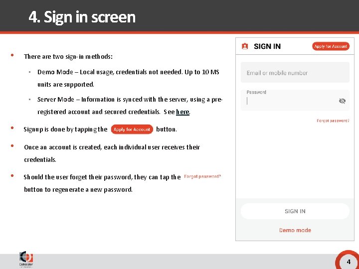 4. Sign in screen • There are two sign-in methods: • Demo Mode –