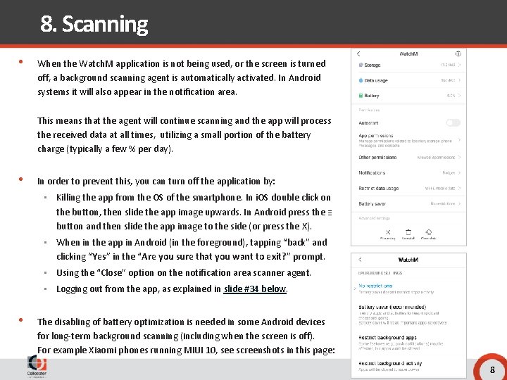 8. Scanning • When the Watch. M application is not being used, or the