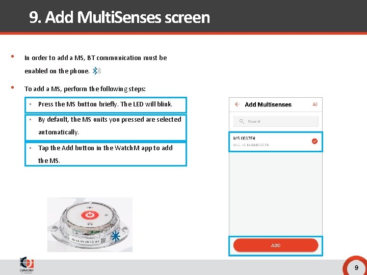 9. Add Multi. Senses screen • In order to add a MS, BT communication